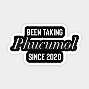 Been taking Phucumol since 2020 Sticker